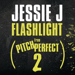 Flashlight - From "Pitch Perfect 2" Soundtrack album cover